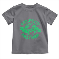 Respect Your Mother Toddler T Shirt Earth Day Nature Lover Gift