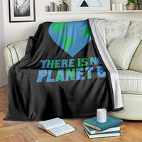 There Is No Planet B Throw Blanket Earth Day Nature Lover Gift