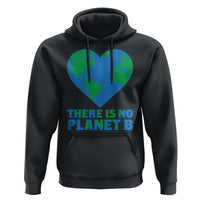 There Is No Planet B Hoodie Earth Day Nature Lover Gift