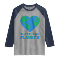 There Is No Planet B Raglan Shirt Earth Day Nature Lover Gift