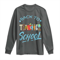 Back To School Teacher Life Funny Educator Gift Long Sleeve Shirt - Wonder Print Shop