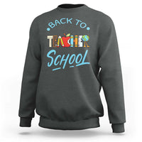Back To School Teacher Life Funny Educator Gift Sweatshirt - Wonder Print Shop