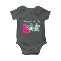 Inspirational Teacher Baby Onesie Not Just A Job Its Love - Wonder Print Shop