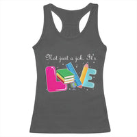Inspirational Teacher Racerback Tank Top Not Just A Job Its Love - Wonder Print Shop