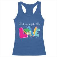 Inspirational Teacher Racerback Tank Top Not Just A Job Its Love - Wonder Print Shop