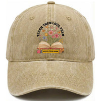 Teach Them Love Them Watch Them Grow Washed Cotton Baseball Cap Inspirational Teacher Gift