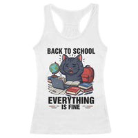 Funny Black Cat Racerback Tank Top Back To School Everything Is Fine - Wonder Print Shop