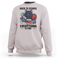 Funny Black Cat Sweatshirt Back To School Everything Is Fine - Wonder Print Shop