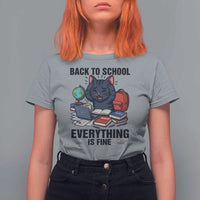 Funny Black Cat T Shirt For Women Back To School Everything Is Fine - Wonder Print Shop