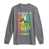 Funny Dinosaur Im Ready To Crush Kindergarten Gift Long Sleeve Shirt - Wonder Print Shop