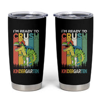 Funny Dinosaur Im Ready To Crush Kindergarten Gift Tumbler Cup