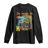 Im Ready To Crush Kindergarten Long Sleeve Shirt Dinosaur Driving Truck Gift - Wonder Print Shop