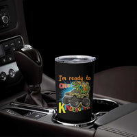 Im Ready To Crush Kindergarten Tumbler Cup Dinosaur Driving Truck Gift