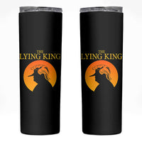 Funny The Lying King Long Nose Silhouette Skinny Tumbler Vintage Political Satire Statement Gift