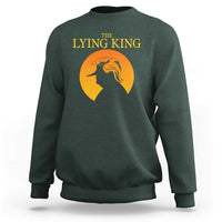 Funny The Lying King Long Nose Silhouette Sweatshirt Vintage Political Satire Statement Gift
