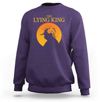 Funny The Lying King Long Nose Silhouette Sweatshirt Vintage Political Satire Statement Gift