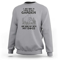 I Just Want To Garden And Hangout With My Dog Sweatshirt Gardener Gift - Wonder Print Shop