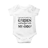 Gardener Dog Lover Gift Baby Onesie I Just Want To Garden And Hangout With My Dog - Wonder Print Shop