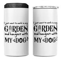 Gardener Dog Lover Gift 4 in 1 Can Cooler Tumbler I Just Want To Garden And Hangout With My Dog - Wonder Print Shop