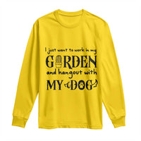 Gardener Dog Lover Gift Long Sleeve Shirt I Just Want To Garden And Hangout With My Dog - Wonder Print Shop
