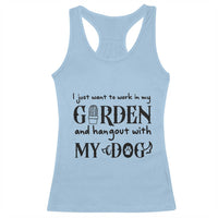 Gardener Dog Lover Gift Racerback Tank Top I Just Want To Garden And Hangout With My Dog - Wonder Print Shop