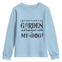 Gardener Dog Lover Gift Youth Sweatshirt I Just Want To Garden And Hangout With My Dog - Wonder Print Shop
