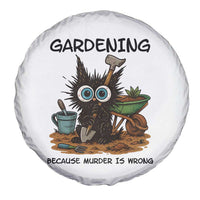Gardening Because Murder Is Wrong Spare Tire Cover Funny Black Cat Gardener Gift - Wonder Print Shop