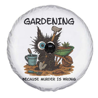 Gardening Because Murder Is Wrong Spare Tire Cover Funny Black Cat Gardener Gift - Wonder Print Shop