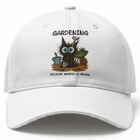 Gardening Because Murder Is Wrong Baseball Cap Funny Black Cat Gardener Gift
