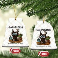 Gardening Because Murder Is Wrong Ceramic Ornament Funny Black Cat Gardener Gift - Wonder Print Shop