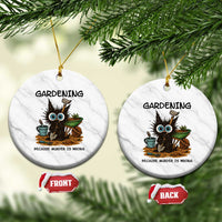 Gardening Because Murder Is Wrong Ceramic Ornament Funny Black Cat Gardener Gift - Wonder Print Shop