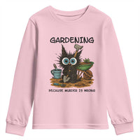 Gardening Because Murder Is Wrong Youth Sweatshirt Funny Black Cat Gardener Gift - Wonder Print Shop