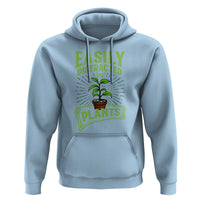 Easily Distracted By Plants Hoodie Funny Gardening Lover Gift - Wonder Print Shop
