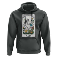 Funny Never Enough Plants Gardening Skeleton Hoodie Plant Lover Gift Tarot Card Graphic - Wonder Print Shop