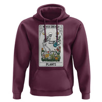 Funny Never Enough Plants Gardening Skeleton Hoodie Plant Lover Gift Tarot Card Graphic - Wonder Print Shop