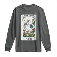 Funny Never Enough Plants Gardening Skeleton Long Sleeve Shirt Plant Lover Gift Tarot Card Graphic - Wonder Print Shop