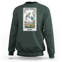 Funny Never Enough Plants Gardening Skeleton Sweatshirt Plant Lover Gift Tarot Card Graphic - Wonder Print Shop