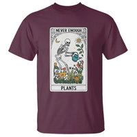 Funny Never Enough Plants Gardening Skeleton T Shirt Plant Lover Gift Tarot Card Graphic - Wonder Print Shop