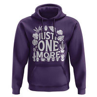 Plant Lover Humor Hoodie Just One More - Wonder Print Shop