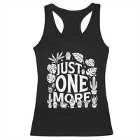 Plant Lover Humor Racerback Tank Top Just One More - Wonder Print Shop