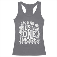 Plant Lover Humor Racerback Tank Top Just One More - Wonder Print Shop