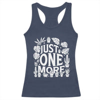 Plant Lover Humor Racerback Tank Top Just One More - Wonder Print Shop