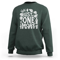 Plant Lover Humor Sweatshirt Just One More - Wonder Print Shop