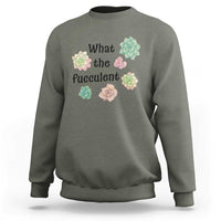 Succulent Lover Gift Sweatshirt What The Fucculent - Wonder Print Shop
