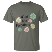Succulent Lover Gift T Shirt What The Fucculent - Wonder Print Shop