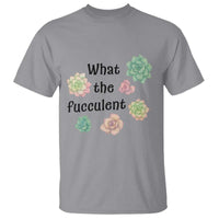 Succulent Lover Gift T Shirt What The Fucculent - Wonder Print Shop