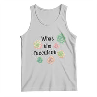 Succulent Lover Gift Tank Top What The Fucculent - Wonder Print Shop