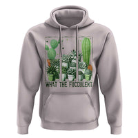 Funny Cactus Plant Lover Hoodie What The Fucculent - Wonder Print Shop