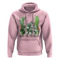 Funny Cactus Plant Lover Hoodie What The Fucculent - Wonder Print Shop