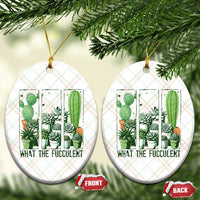 Funny Cactus Plant Lover Ceramic Ornament What The Fucculent - Wonder Print Shop